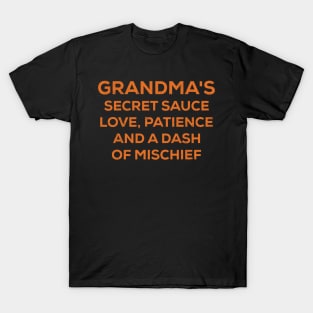 Grandma's secret sauce Love, patience, and a dash of mischief T-Shirt